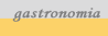 La gastronomia